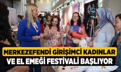 Merkezefendi Girişimci Kadınlar Ve El Emeği Festivali Başlıyor