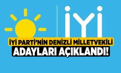 İYİ Parti’nin Denizli Milletvekili Adayları Açıklandı!