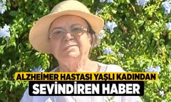 Alzheimer hastası yaşlı kadından sevindiren haber