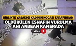 Birlikte Yaşadığı Kadının Kocası Tarafından Öldürülen Esnafın vurulma anı Anbean Kamerada