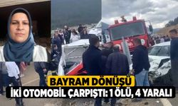 Bayram dönüşü iki otomobil çarpıştı: 1 ölü, 4 yaralı