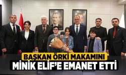 Başkan Örki Makamını Minik Elif’e Emanet Etti