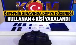 ÖSYM’nin sınavında kopya düzeneği kullanan 4 kişi yakalandı