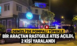 Denizli'de pompalı tüfekle bir araçtan rastgele ateş açıldı, 2 kişi yaralandı