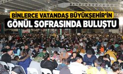 Binlerce vatandaş Büyükşehir’in gönül sofrasında buluştu