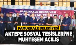 Pamukkale Belediyesi Aktepe Sosyal Tesisleri’ne Muhteşem Açılış