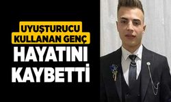 Uyuşturucu kullanan genç hayatını kaybetti