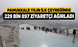 Pamukkale yılın ilk çeyreğinde 229 bin 897 ziyaretçi ağırladı