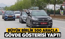 Büyük Birlik 500 araçla gövde gösterisi yaptı