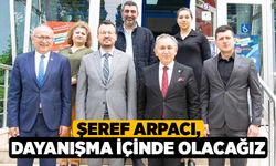 Şeref Arpacı, Dayanışma İçinde Olacağız