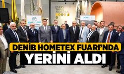 DENİB Hometex Fuarı’nda yerini aldı