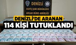 Denizli'de aranan 114 kişi tutuklandı