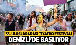 35. Uluslararası Tiyatro Festivali Denizli'de Başlıyor