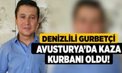 Denizlili Gurbetçi Avusturya’da Kaza Kurbanı Oldu!