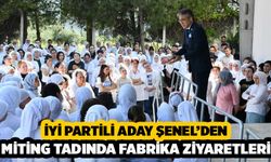 İbrahim Şenel'den Miting Tadında Fabrika Ziyaretleri