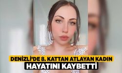 Denizli’de 8. Kattan Atlayan Kadın Hayatını Kaybetti