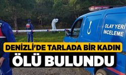 Denizli'de Tarlada bir Kadın Ölü Bulundu