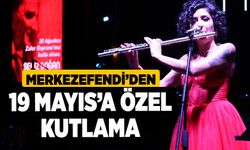 Merkezefendi’den 19 Mayıs’a Özel Kutlama