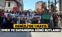 Denizli'de 1 Mayıs Emek ve Dayanışma Günü kutlandı