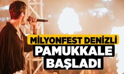 Milyonfest Denizli Pamukkale başladı