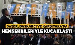 Başer, Başkarcı ve Karşıyaka’da Hemşehrileriyle Kucaklaştı