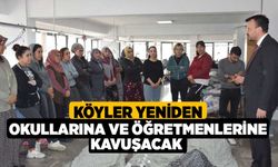 Köyler Yeniden Okullarına ve Öğretmenlerine Kavuşacak