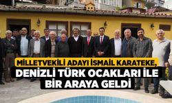 Milletvekili Adayı İsmail Karateke, Denizli Türk Ocakları ile bir araya geldi