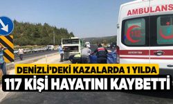 Denizli’deki kazalarda 1 yılda 117 kişi hayatını kaybetti