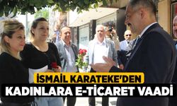 İsmail Karateke'den Kadınlara E-Ticaret Vaadi