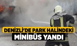 Denizli'de park halindeki minibüs yandı