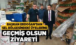 Başkan Erdoğan’dan Sel Bölgesindeki Üyelerine Geçmiş Olsun Ziyareti 