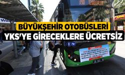 Büyükşehir otobüsleri YKS'ye gireceklere ücretsiz