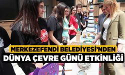 Merkezefendi Belediyesi’nden Dünya Çevre Günü etkinliği
