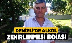 Denizli’de alkol zehirlenmesi iddiası