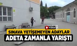 Denizli'de Sınava yetişemeyen adaylar adeta zamanla yarıştı