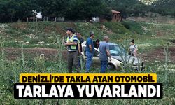 Denizli'de Takla atan otomobil tarlaya yuvarlandı