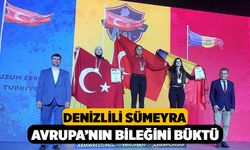 Denizlili Sümeyra, Avrupa’nın Bileğini Büktü