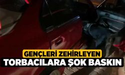 Gençleri zehirleyen torbacılara şok baskın