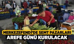 Merkezefendi’de Semt Pazarları Arefe Günü Kurulacak