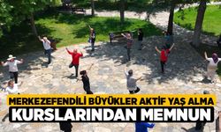 Merkezefendili Büyükler Aktif Yaş Alma Kurslarından Memnun