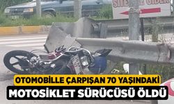 Otomobille çarpışan 70 yaşındaki motosiklet sürücüsü öldü