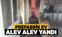 Prefabrik ev alev alev yandı