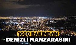 1600 rakımdan Denizli manzarasını