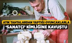 Atık tahtalardan yaptığı oyuncaklarla ‘Sanatçı’ kimliğine kavuştu