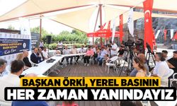 Başkan Örki, Yerel Basının Her Zaman Yanındayız