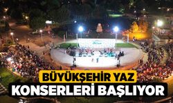 Büyükşehir yaz konserleri başlıyor