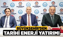 Büyükşehir’den Tarihi Enerji Yatırımı