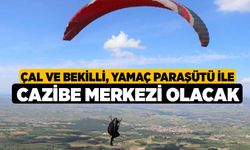 Çal ve Bekilli, yamaç paraşütü ile cazibe merkezi olacak