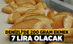 Denizli’de 200 Gram Ekmek 7 Lira Olacak