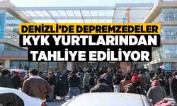 Denizli’de depremzedeler KYK yurtlarından tahliye ediliyor